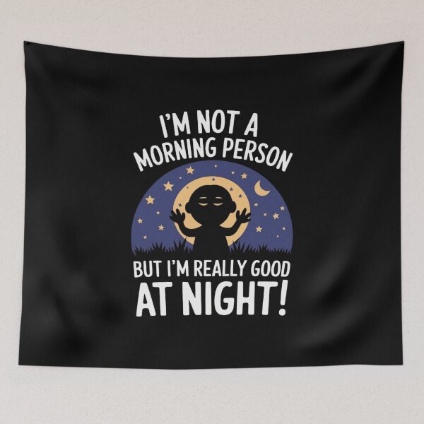 Item preview,  I'm Not a Morning Person but I'm Really Good at Night – For night owls designed and sold by FrenchTouch77.