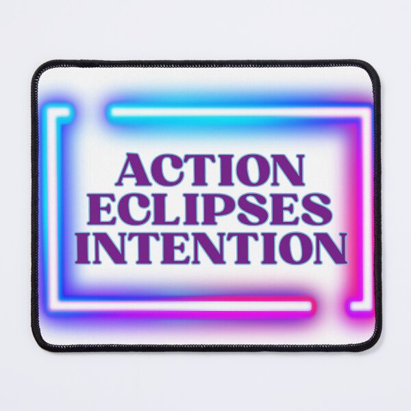 Item preview, Implementation Art | Action Eclipses Intention | Neon Results Gift designed and sold by TextMuse.
