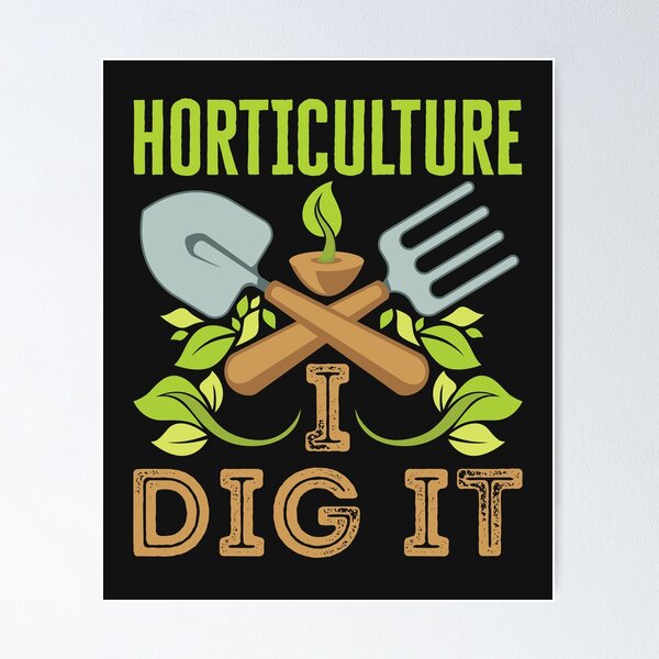 Item preview, Horticulture I Dig It Agriculturalist Garden Management designed and sold by jaygo.