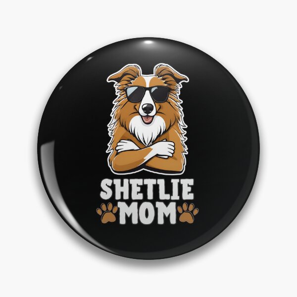 Item preview, Sheltie Mom – Graceful, Smart & Unshakably Loyal designed and sold by GoodyPaws.
