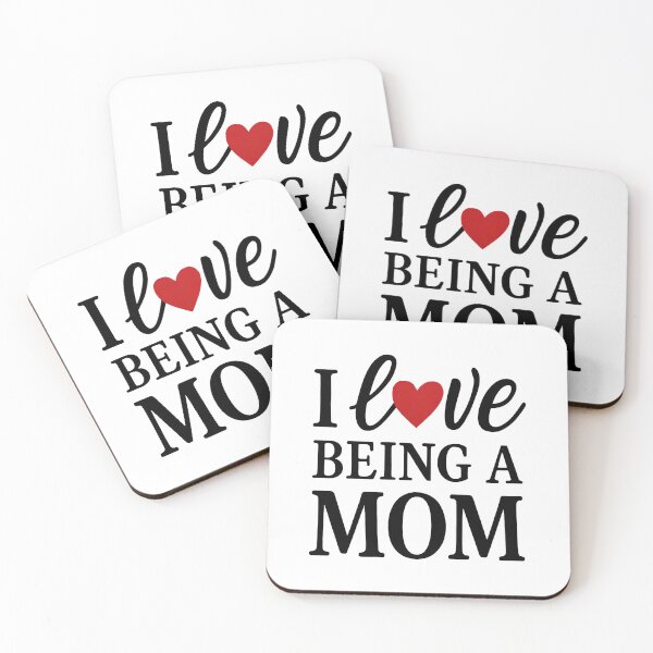 Item preview, I Love Being a Mom designed and sold by TSQ.