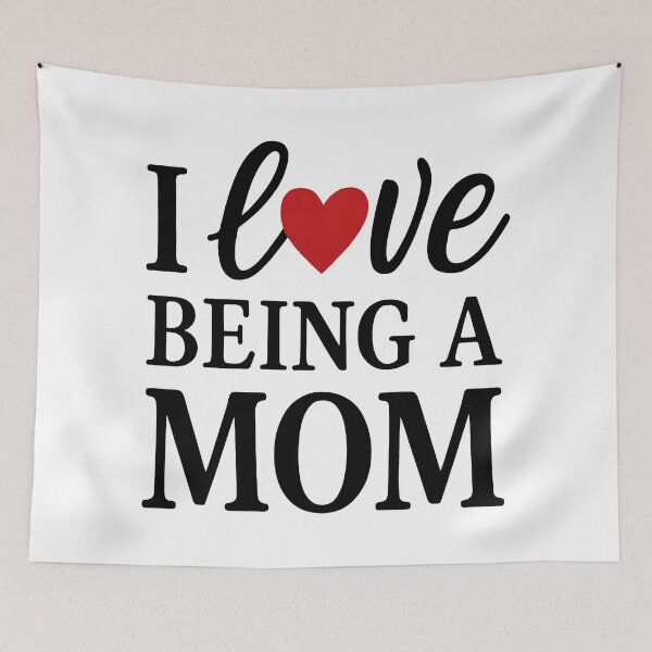 Item preview, I Love Being a Mom designed and sold by TSQ.