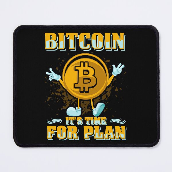 Item preview, Bitcoin It's Time For Plan designed and sold by Graphix King.