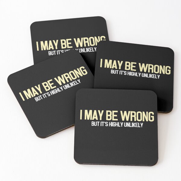 Item preview,  I May Be Wrong But It's Highly Unlikely  designed and sold by Awesigns.