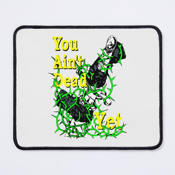 Item preview, You Ain't Dead Yet Skeleton Rising Dark Humor Graphic designed and sold by FlyShop1.