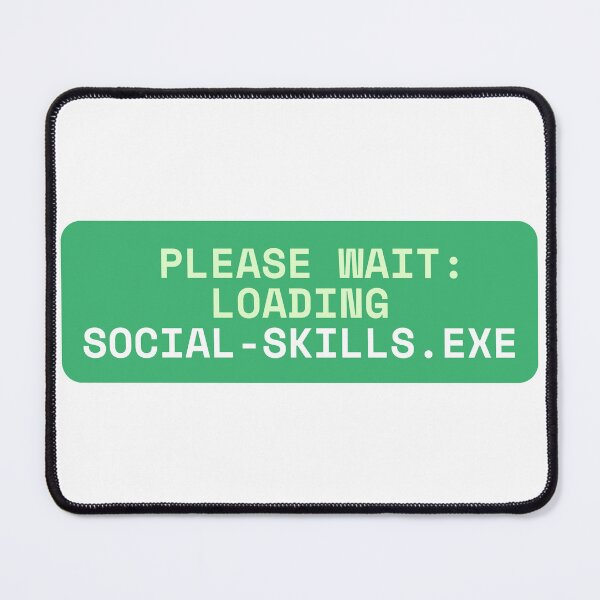 Item preview, Please Wait: Loading Social-Skills.exe designed and sold by The Sonic Studio.
