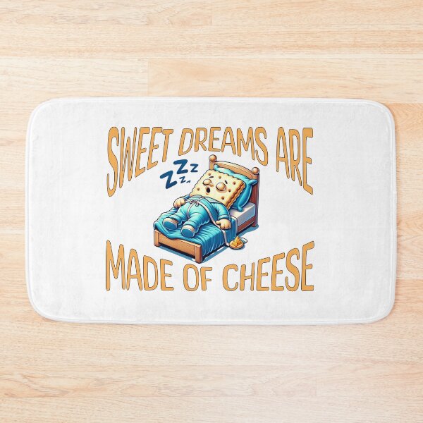 Item preview, Sweet dreams are made of cheese designed and sold by BigfeetLittlepaws.