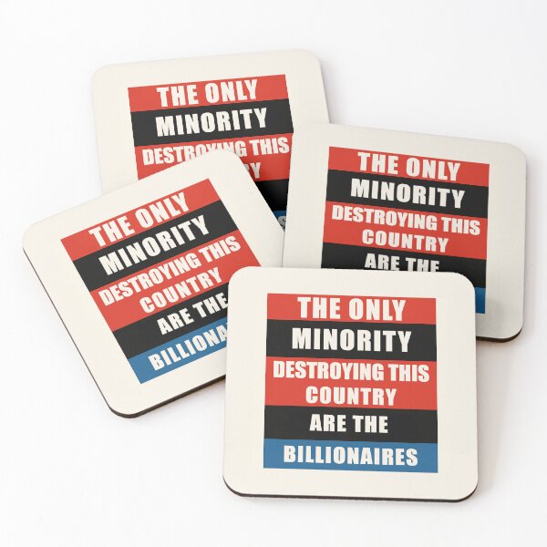 Item preview, The Only Minority Destroying This Country Are The Billionaires designed and sold by ToyoTees.