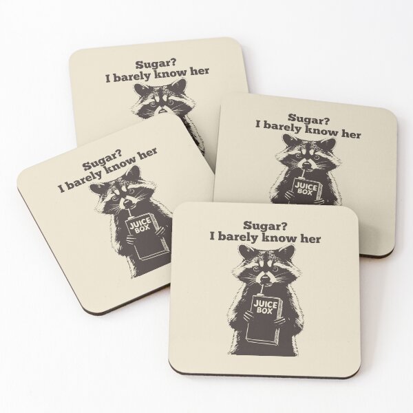 Item preview, Sugar I Barely Know Her, Raccoon Humor designed and sold by FlashCraft Design.