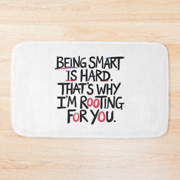 Item preview, Being smart is Hard, rooting for you, smart, sarcasm, funnyfits70, Humor, Funny, retro, vintages, funny quotes, animal humor, designed and sold by FunnyFits70.