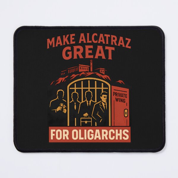 Item preview, Make Alcatraz Great For Oligarchs: Political Satire And Dark Humor Art designed and sold by elynne9.