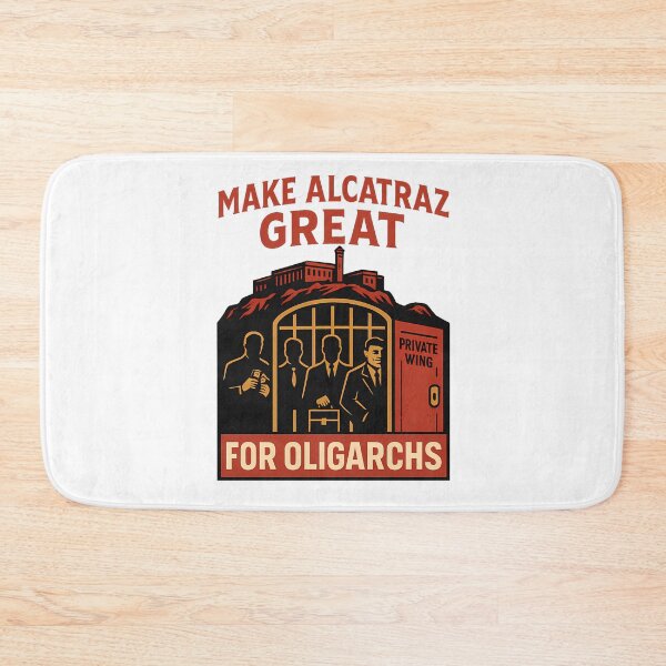 Item preview, Make Alcatraz Great For Oligarchs:  Political Satire And Dark Humor Art designed and sold by elynne9.