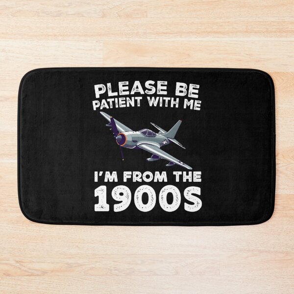 Item preview, Please Be Patient With Me I'M From The 1900 S - Old Classic FighterJet  designed and sold by Smix Pixels.