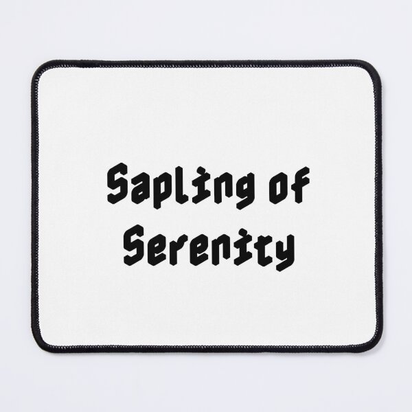 Item preview, Sapling of Serenity designed and sold by Ninjacatoff.