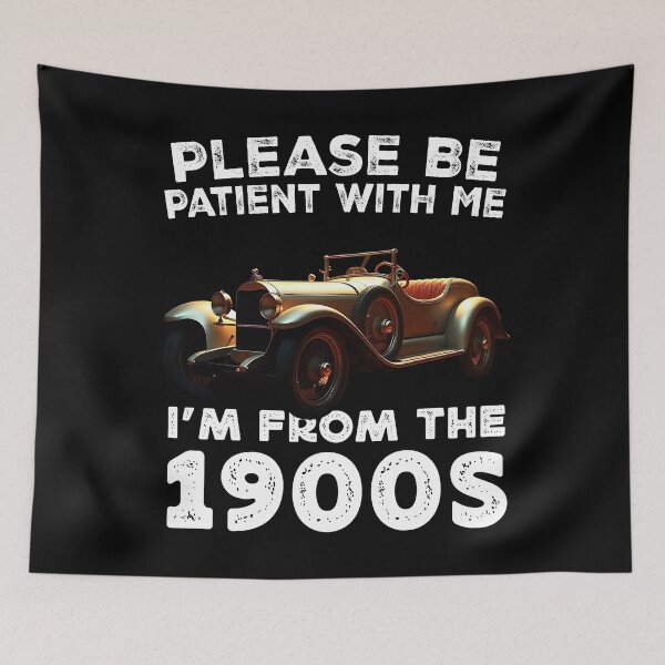 Item preview, Please Be Patient With Me I'M From The 1900 S - Old Classic Car  designed and sold by Smix Pixels.