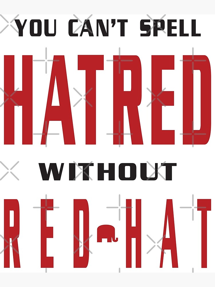 Thumbnail 3 of 3, Poster, Red Hat Is Hatred Anti Trump Stickers designed and sold by EthosWear.