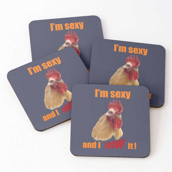 Item preview, I’m sexy and I crow it! designed and sold by ArtRoyal13.