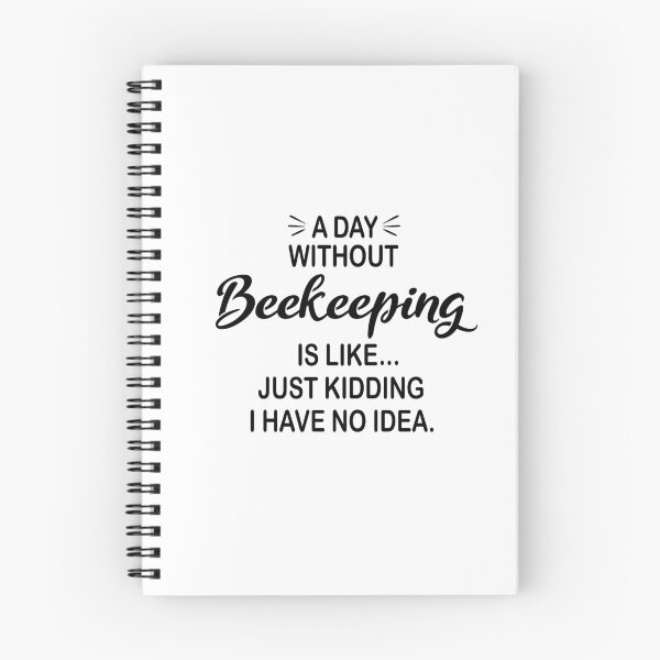 Item preview, A Day Without Beekeeping Is Like Just Kidding - Funny Beekeeping Lover designed and sold by Watsonarts.