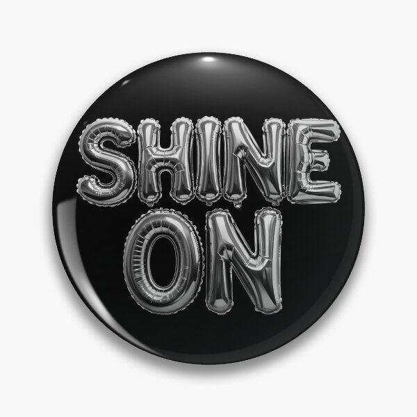 Item preview, Shine On Inspiring Positive Message Design designed and sold by Altered Pixels.