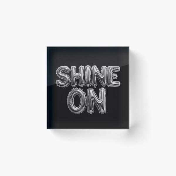 Item preview, Shine On Inspiring Positive Message Design designed and sold by Altered Pixels.