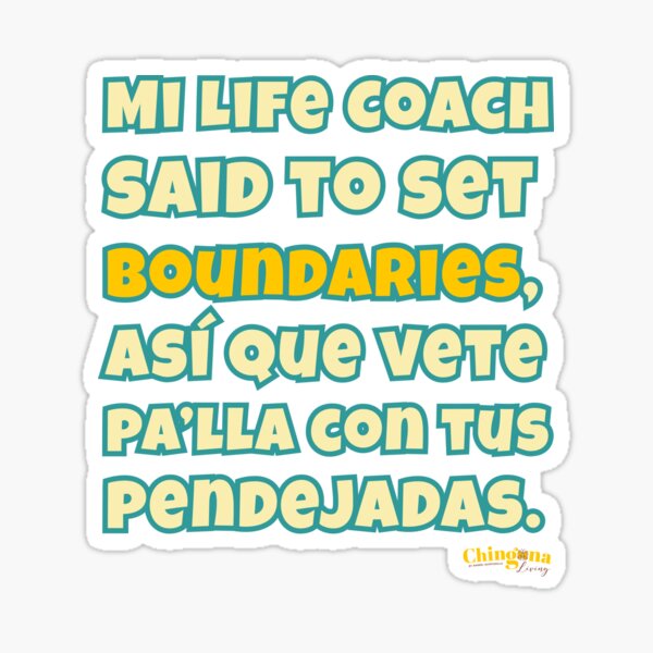 Item preview, Mi Life Coach Said to Set Boundaries designed and sold by ChingonaLiving.