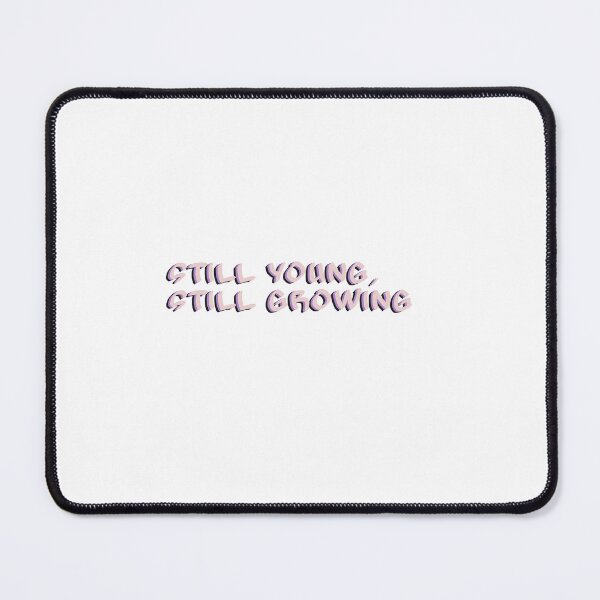 Item preview, Still Young, Still Growing designed and sold by Pastel-Love.