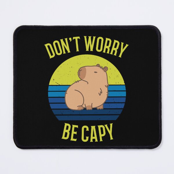 Item preview, Don't Worry be Capy designed and sold by 87-Aesthetics.