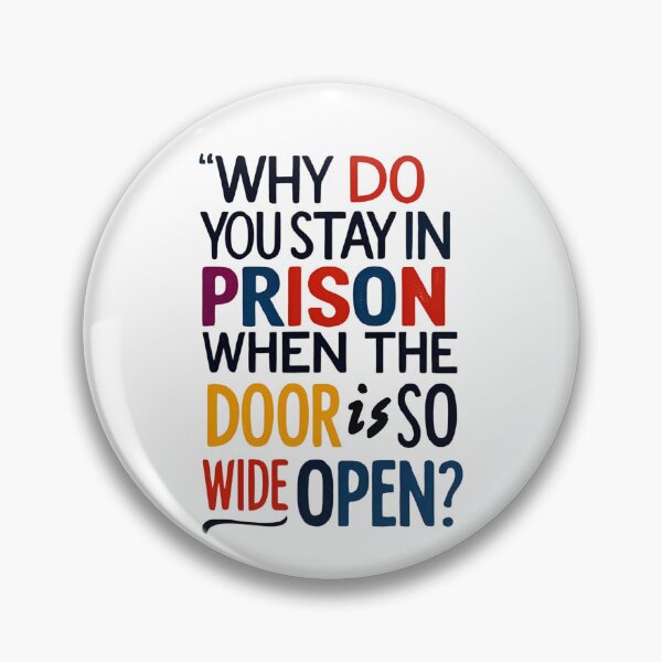 Item preview, Why do you stay in prison when the door is so wide open 16 designed and sold by Tom-Johnson.