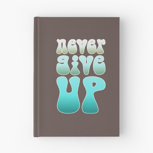 Item preview, 'Never Give Up' Gradient Groovy Typography designed and sold by trepiu.