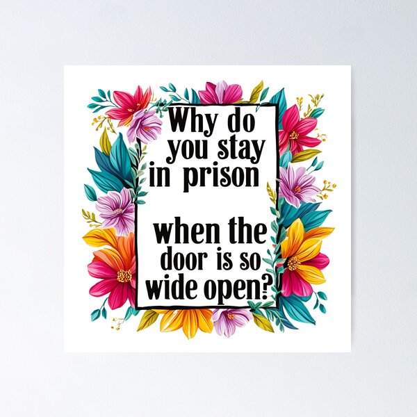 Item preview, Why do you stay in prison when the door is so wide open 19 designed and sold by Tom-Johnson.