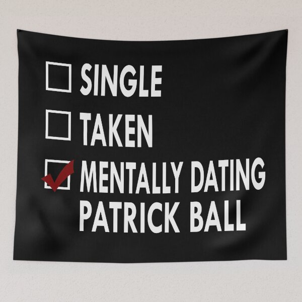 Item preview, Mentally dating Patrick Ball designed and sold by Sasya.