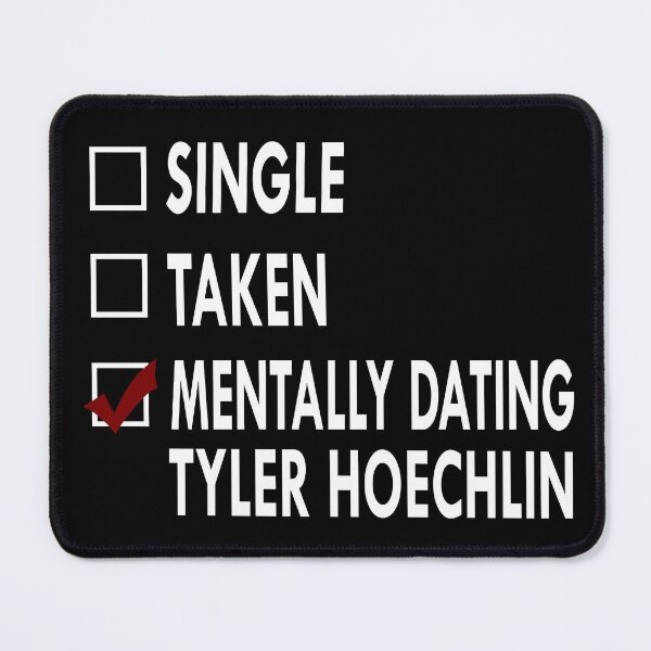 Item preview, Mentally dating Tyler Hoechlin designed and sold by Sasya.
