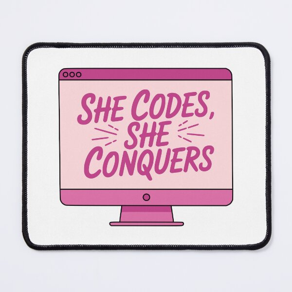 Item preview, She Codes She Conquers! Pink Coding designed and sold by PMCreative.