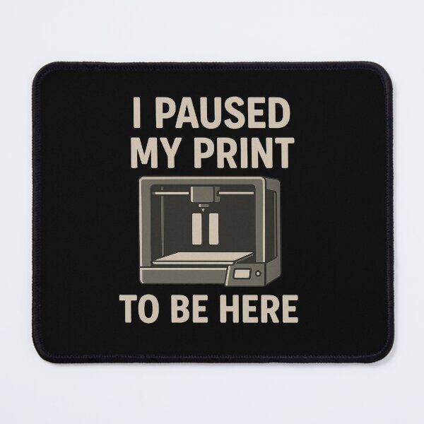 Item preview, I Paused My Print To Be Here designed and sold by BuddyBuilder.