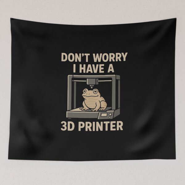 Item preview, Dont Worry I Have A 3D Printer designed and sold by BuddyBuilder.