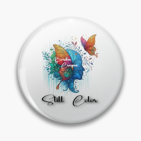 Item preview, Butterfly Broken Crayons Still Color Self Care Mental Health Matters  designed and sold by Creat-Des.