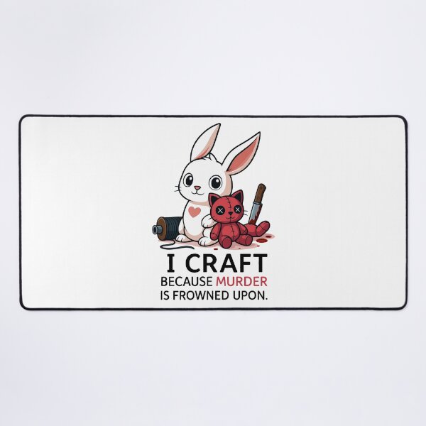 Item preview, I Craft Because Murder Is Frowned Upon designed and sold by Lukasz Kobylka.
