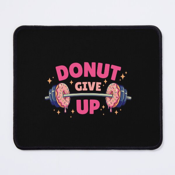 Item preview, Funny Donut Give Up Funny Gym Motivation designed and sold by MotivaChic.