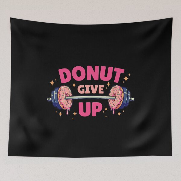 Item preview, Funny Donut Give Up Funny Gym Motivation designed and sold by MotivaChic.