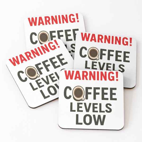 Item preview, Warning coffee levels low designed and sold by Tranquilityyy.