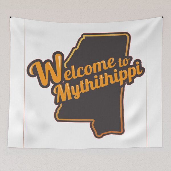 Item preview, Welcome to Mythissippi designed and sold by Bugbear High .