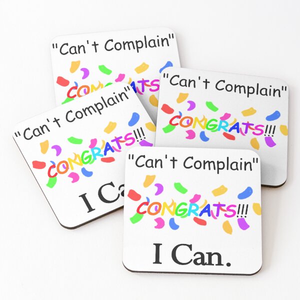 Item preview, "Can't Complain" Congrats! I Can designed and sold by Crisis-Artz.