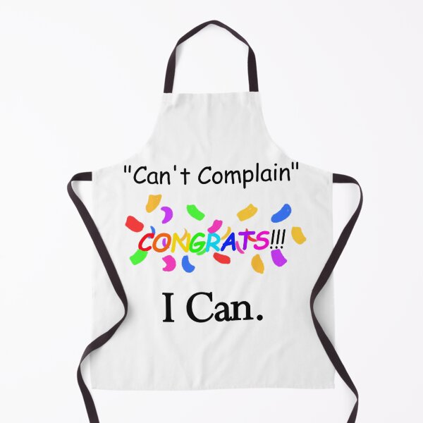 Item preview, "Can't Complain" Congrats! I Can designed and sold by Crisis-Artz.
