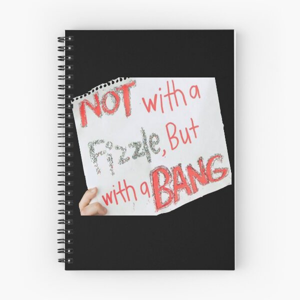 Item preview, Not with a fizzle but with a bang designed and sold by jakersvelmax.