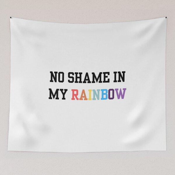 Item preview, NO SHAME IN MY RAINBOW designed and sold by IMAGINE ME.