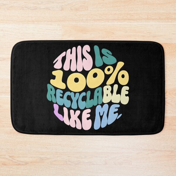 Item preview, This Is 100% Recyclable Like Me | Funny Eco-Friendly Quote Design designed and sold by TeeTimeTreasure.