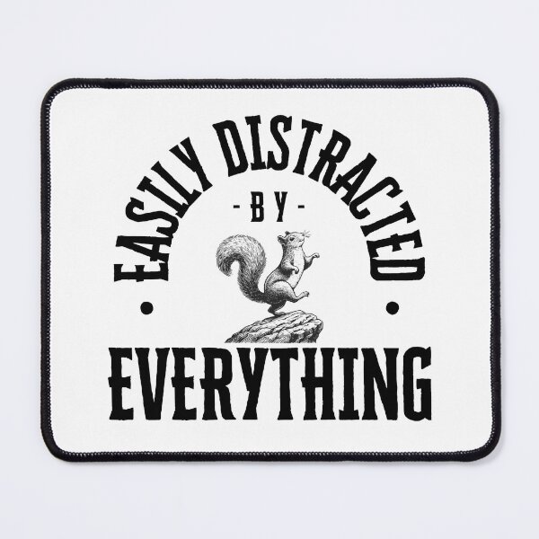 Item preview, Easily Distracted by Everything – Funny ADHD Squirrel designed and sold by digifaxdesign.