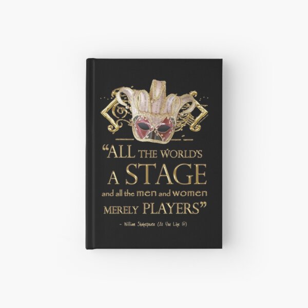 Shakespeare As You Like It Stage Quote Hardcover Journal