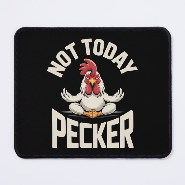 Item preview, Not Today Pecker - This funny gift is perfect for sarcastic souls, farm lovers, chicken enthusiasts, and anyone who needs a daily dose of humor with attitude. designed and sold by ZyziowskyArt.