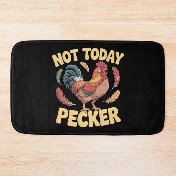 Item preview, Not Today Pecker designed and sold by Redgiant87x.